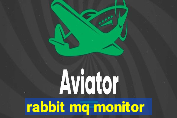 rabbit mq monitor