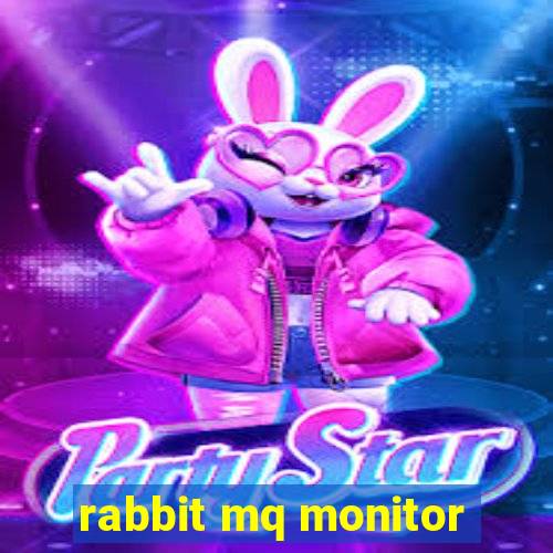 rabbit mq monitor