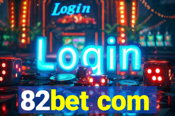 82bet com