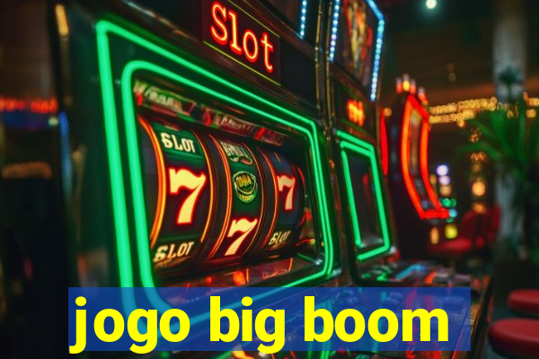 jogo big boom