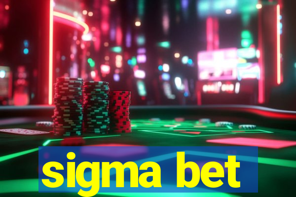 sigma bet