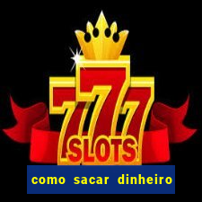 como sacar dinheiro no golden slots