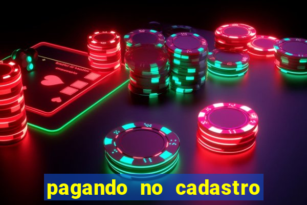 pagando no cadastro sem depósito