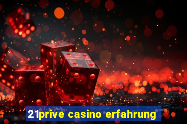 21prive casino erfahrung