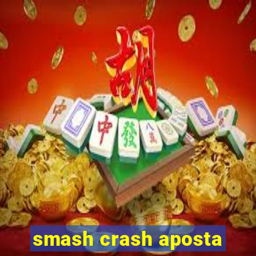 smash crash aposta