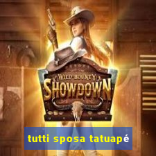 tutti sposa tatuapé