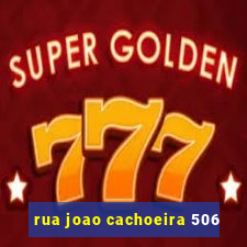 rua joao cachoeira 506