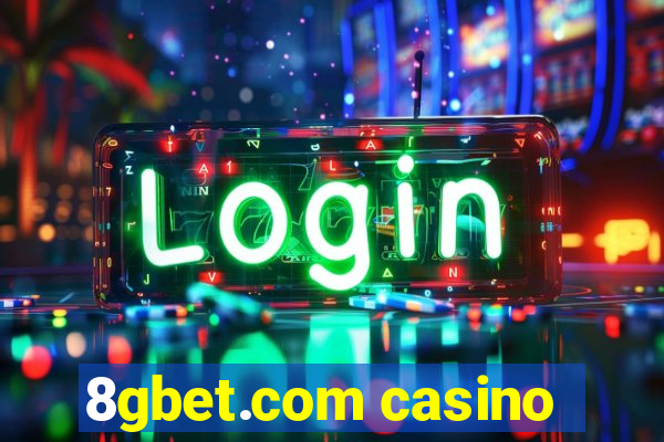 8gbet.com casino