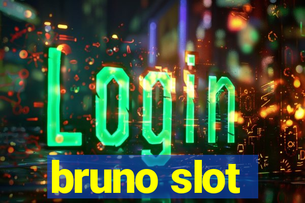 bruno slot