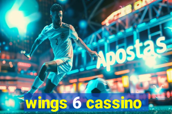 wings 6 cassino