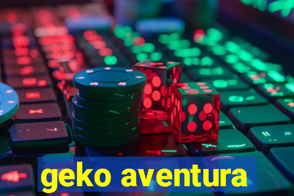 geko aventura