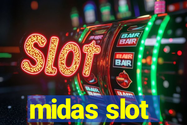 midas slot