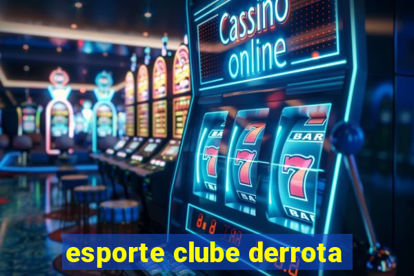 esporte clube derrota