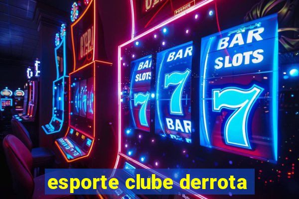 esporte clube derrota