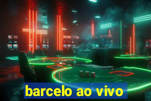 barcelo ao vivo