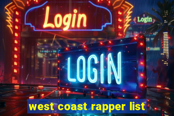 west coast rapper list