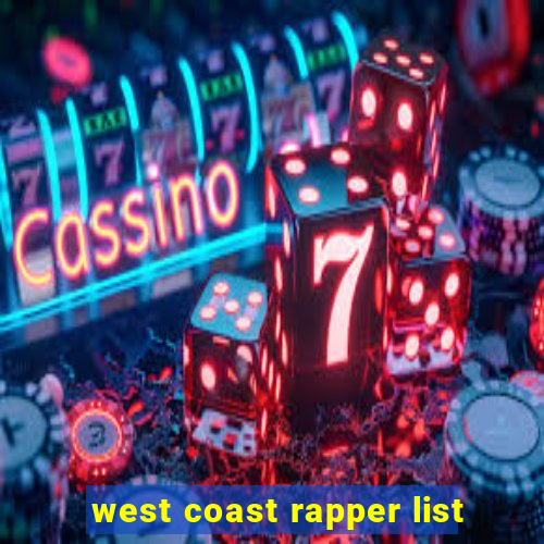 west coast rapper list