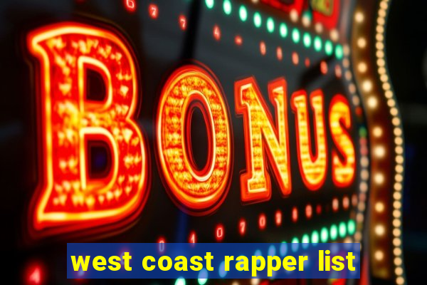 west coast rapper list