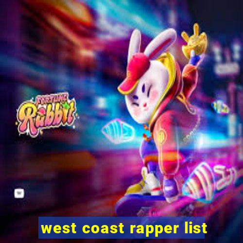 west coast rapper list