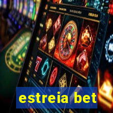 estreia bet