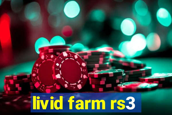 livid farm rs3