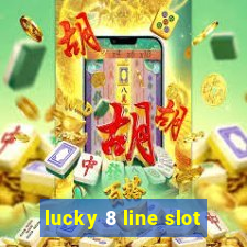 lucky 8 line slot