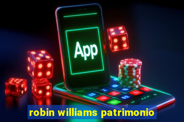 robin williams patrimonio