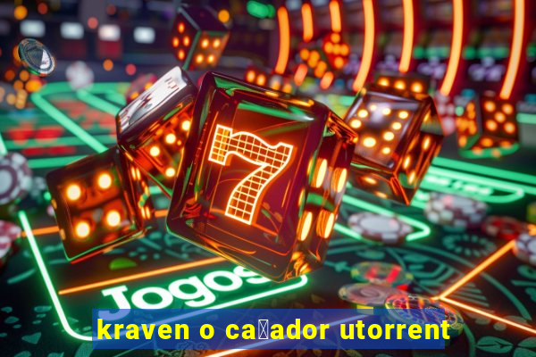 kraven o ca莽ador utorrent