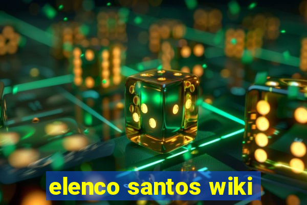 elenco santos wiki