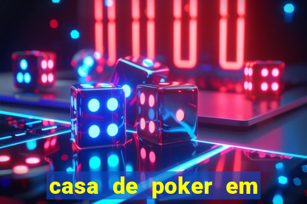 casa de poker em vila velha