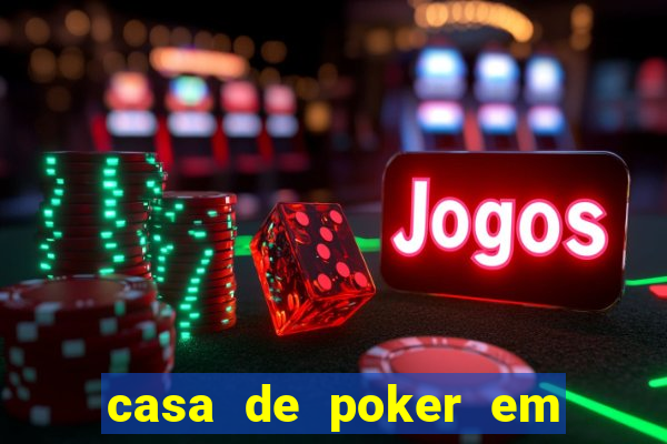 casa de poker em vila velha