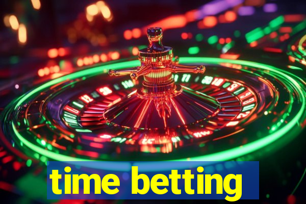 time betting