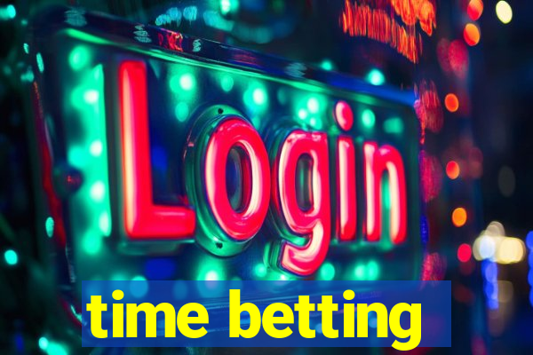 time betting