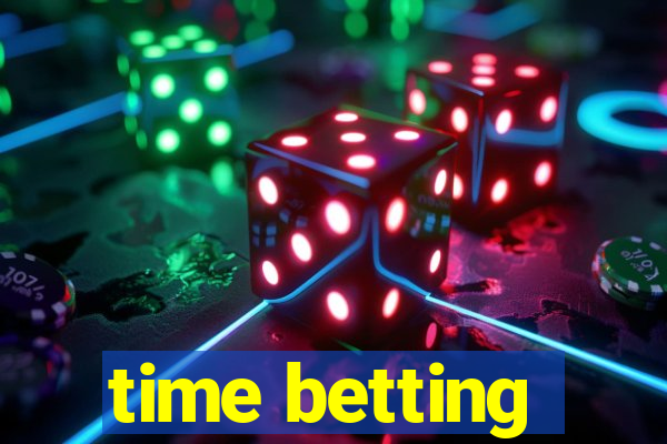 time betting