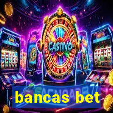 bancas bet