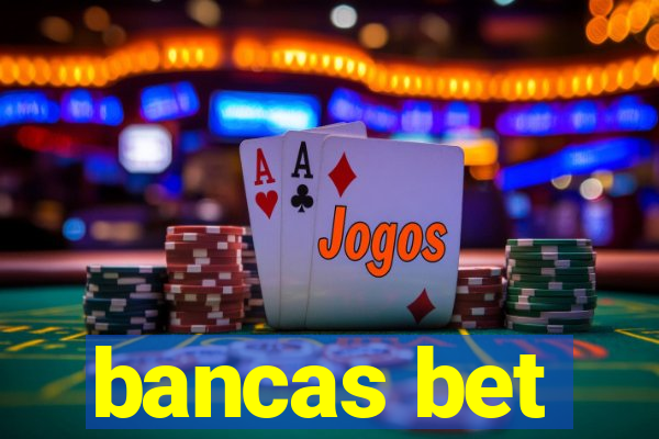 bancas bet