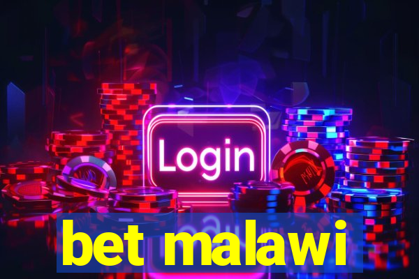 bet malawi