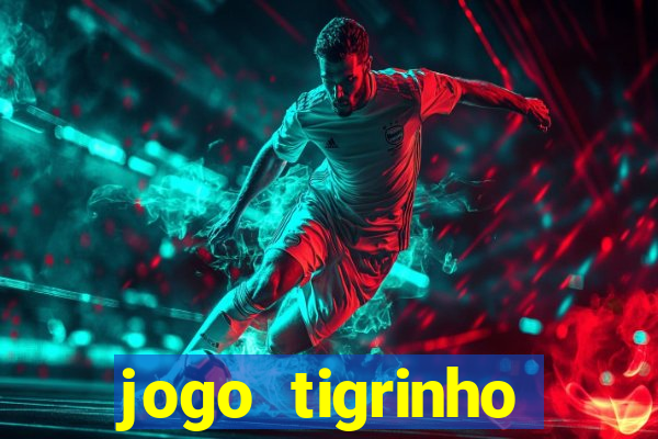 jogo tigrinho ganhar dinheiro