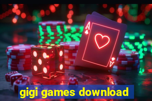 gigi games download