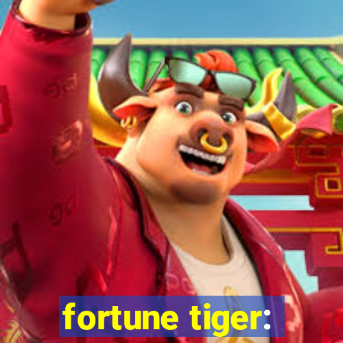 fortune tiger: