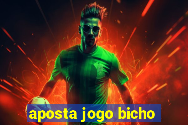 aposta jogo bicho