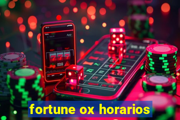 fortune ox horarios