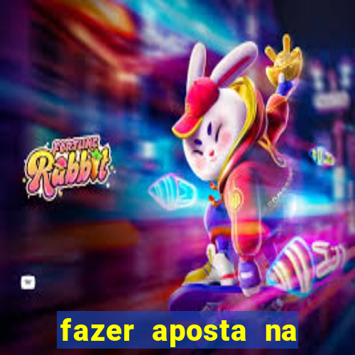 fazer aposta na mega sena