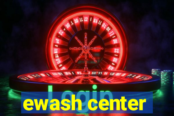 ewash center