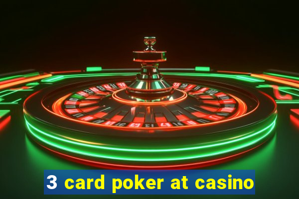 3 card poker at casino