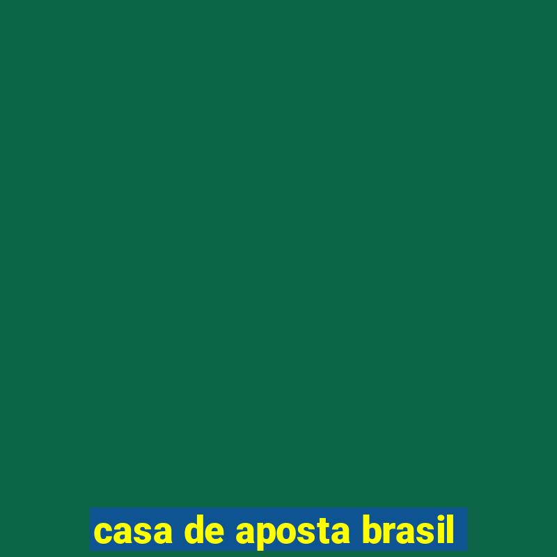 casa de aposta brasil