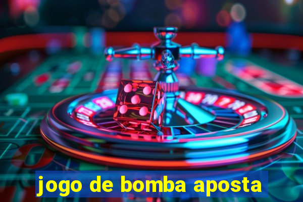 jogo de bomba aposta