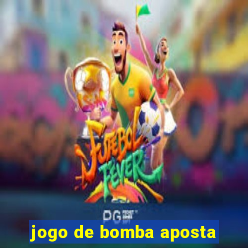 jogo de bomba aposta