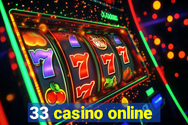 33 casino online