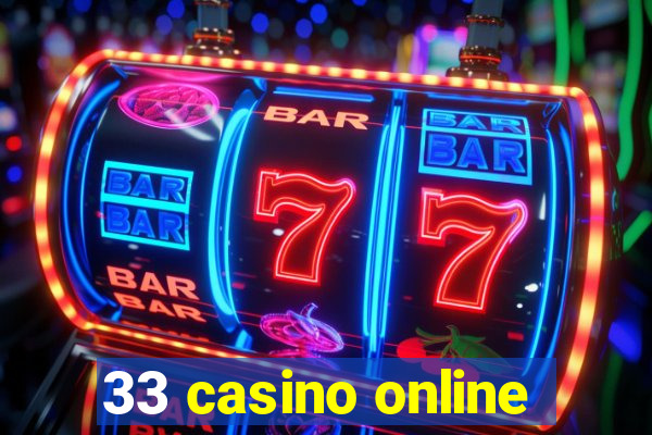 33 casino online